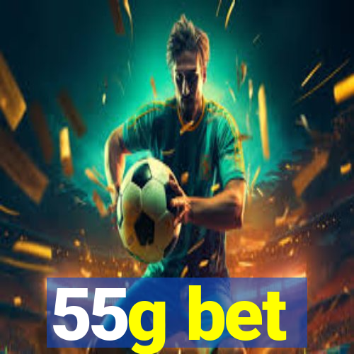 55g bet